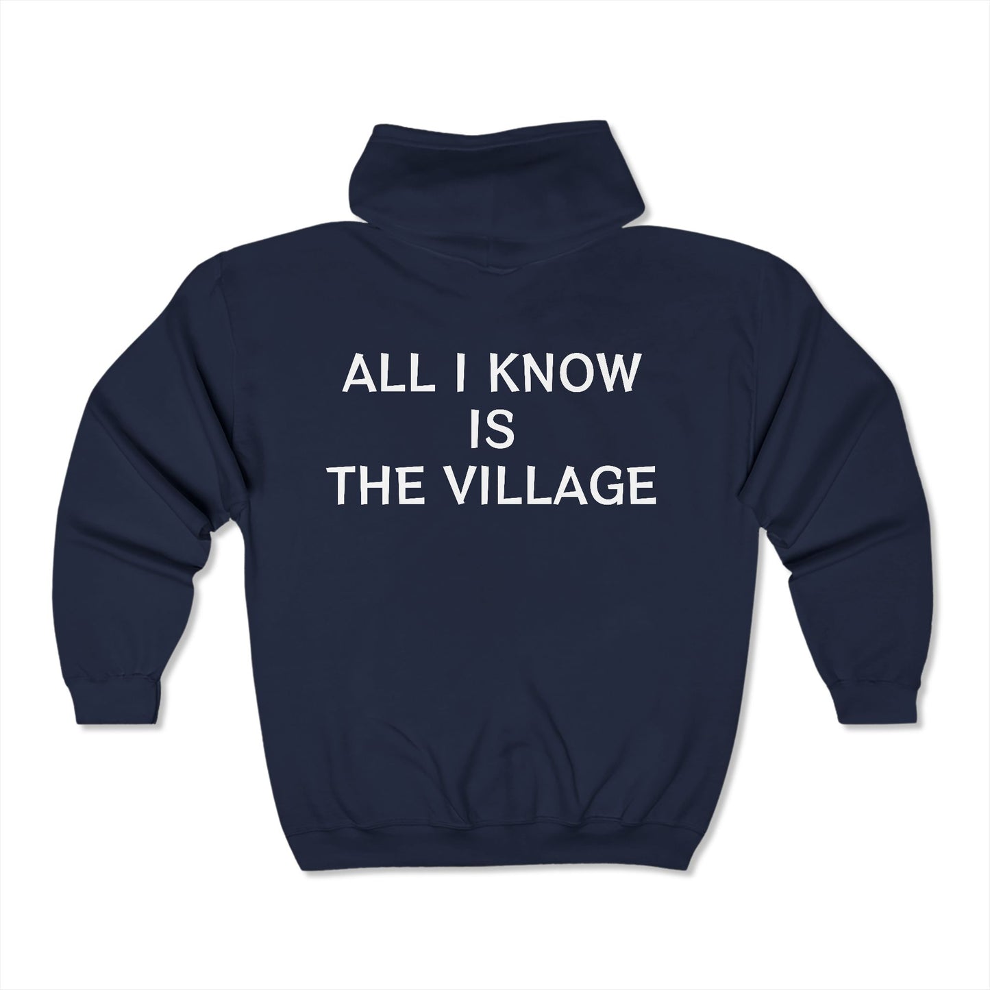 Issa Ali Homage "All I Know Is The Village" Zipper Hoodie