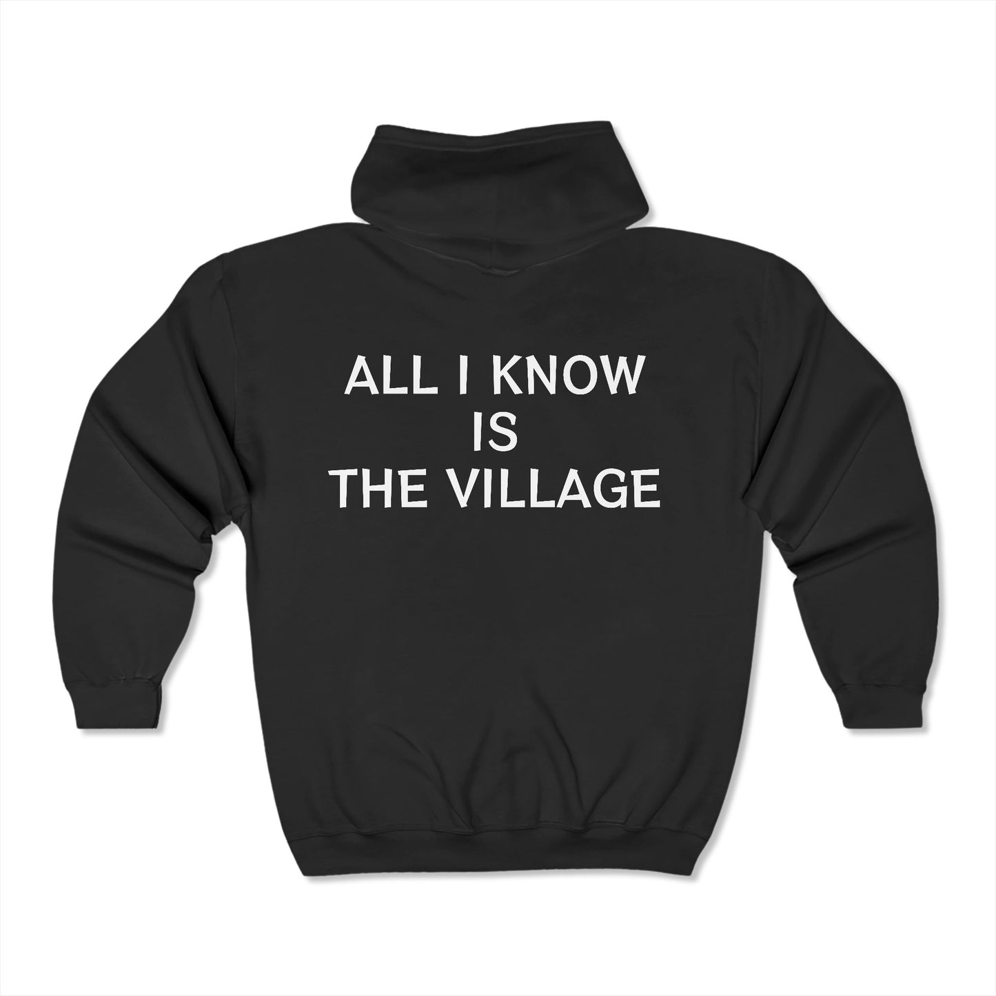 Issa Ali Homage "All I Know Is The Village" Zipper Hoodie