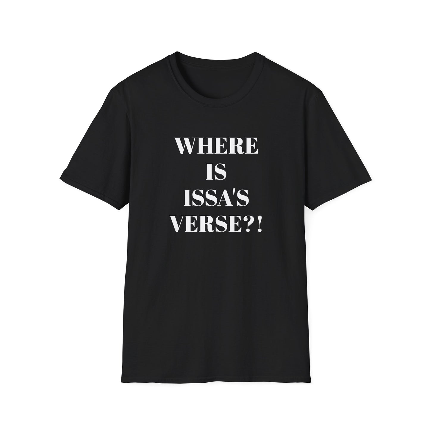 Unisex Softstyle "Where is Issa's Verse" T-Shirt