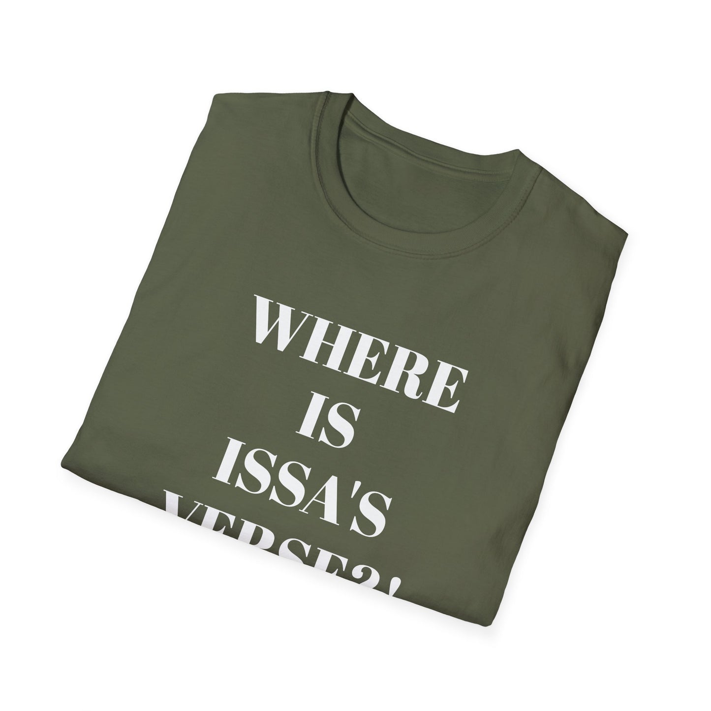 Unisex Softstyle "Where is Issa's Verse" T-Shirt